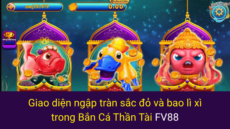 Giao diện ngập tràn sắc đỏ và bao lì xì trong Bắn Cá Thần Tài FV88