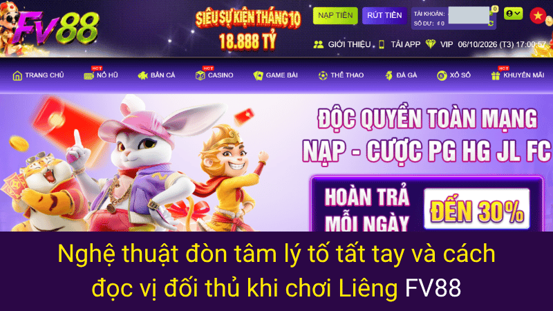 Nghệ thuật đòn tâm lý tố tất tay và cách đọc vị đối thủ khi chơi Liêng FV88 
