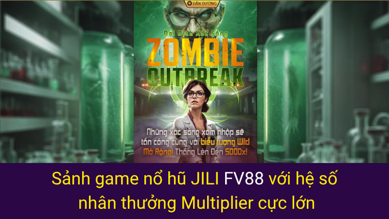 Sảnh game nổ hũ JILI FV88 với hệ số nhân thưởng Multiplier cực lớn